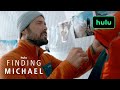 Finding Michael | Official Trailer | Hulu