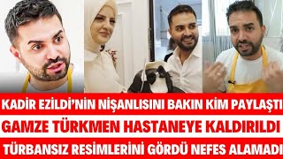 KADİR EZİLDİ'NİN NİŞANLISI GAMZE TÜRKMEN'İN TÜRBANSIZ SAÇI AÇIK RESİMLERİNİ KİM PAYLAŞTI SÖYLEMEZSEM