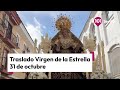 🔴 Traslado de la Virgen de la Estrella este jueves 31 de octubre