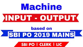 Machine Input Output Reasoning Tricks based on SBI PO Mains Exam | SBI PO & Clerk 2020