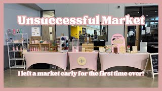 Unsuccessful Market | I Left My Market Early | Market Vlog | Small Business Behind The Scenes