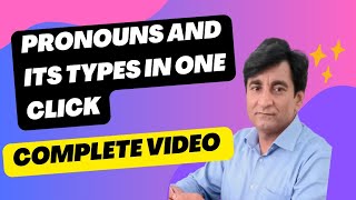 PRONOUNS AND ITS TYPES IN ONE VIDEO.