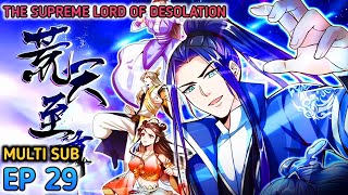 The Supreme Lord of Desolation Ep 29 Multi Sub 1080p