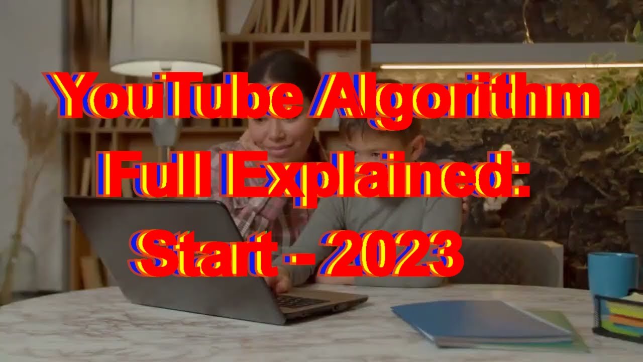 YouTube Algorithm Full Explained: Start To 2023 - YouTube