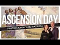 Ascension Day Service | Apostle Johny and Patricia Grobler | Thursday 9th May 2024