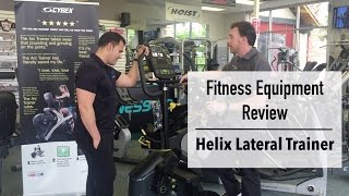Helix Lateral Trainer - Fitness Review by Busy Body & Fitness HQ