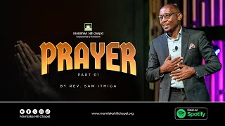 PRAYER - Do not be like the hypocrites (Sermon Only) - Rev. Sam Ithiga