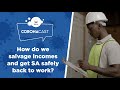 How do we salvage incomes and get South Africa safely back to work?