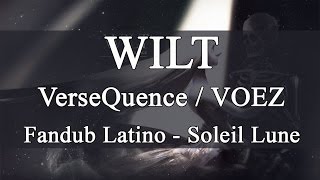 Wilt (VerseQuence/VOEZ) - Cover Español - Sora_Solitudine