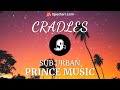 CRADLES | SUB URBAN | PRINCE MUSIC #SIA #unstoppable