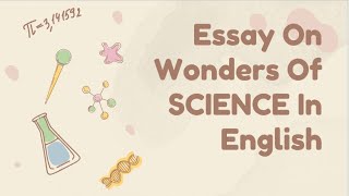 Wonders of Science Essay 2023-24 in English 500 words for 10th 12th board exam