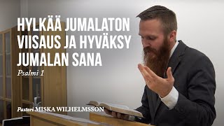 Hylkää jumalaton viisaus ja hyväksy Jumalan sana - Miska Wilhelmsson