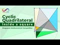 Cyclic Quadrilateral inside a Square | SMO Senior - Round 2 | Raghunath J V | Cheenta