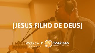 Jesus Filho De Deus  - Fernandinho (Cover) - Shekinah Worship Sessions