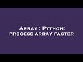 Array : Python: process array faster