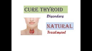 Thyroid Ayurvedic Treatment - Natural Remedies.Hypothyroidism - Hyperthyroidism