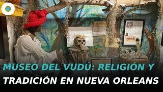 El lado oculto de Nueva Orleans: Exploramos el Museo del Vudú | Reporte Indigo