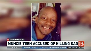 Muncie Teen Accused of Killing Dad