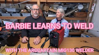 BARBIE LEARNS TO WELD WITH THE ARCCAPTAIN MIG130