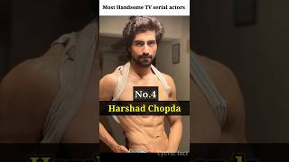 Top 5 most handsome Indian TV serial actor 😍#shorts #youtubeshorts