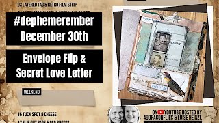 Day 17 #dephemerember ENVELOPE FLIP \u0026 MY SECRET LOVE LETTER