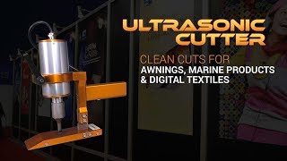 Ultrasonic Cutter for Awnings, Marine products and Digital Textiles - Miller Weldmaster