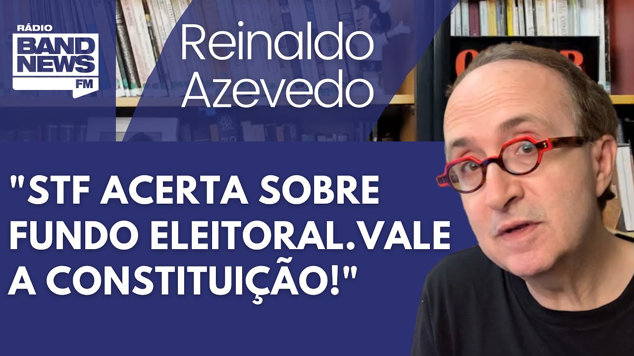 Reinaldo: Cuidado! O STF Não Aprovou O Valor Do Fundo Eleitoral - YouTube