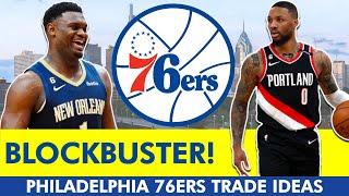 Philadelphia 76ers BLOCKBUSTER Trade Ideas: Star Players The Sixers Could Land | 76ers Rumors