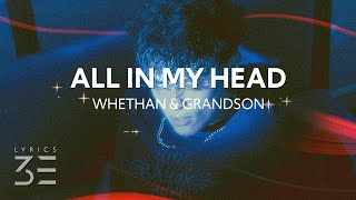 Whethan \u0026 grandson - All In My Head (Lyrics)