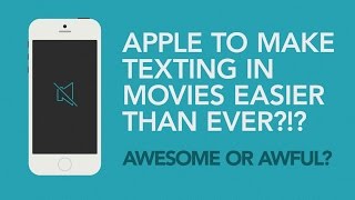 Apple to Add Theater Mode in iOS 10.3 to Make Texting in Movies Easier on iPhone? Awesome or Awful?