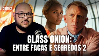 GLASS ONION - Muito envolvente e inteligente... | Crítica (Entre Facas e Segredos 2)