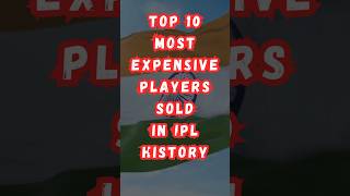 Top 10 Most Expensive Players Sold In IPL History | Expensive Cricketer Player In IPL | #top10 #ipl