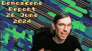 Demoscene Report 26 June 2024