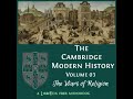 The Cambridge Modern History. Volume 03, The Wars of Religion by Various Part 5/6 | Full Audio Book