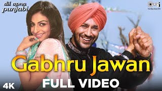 Gabhru Jawan Full Video - Dil Apna Punjabi | Ft. Harbhajan Mann & Neeru Bajwa