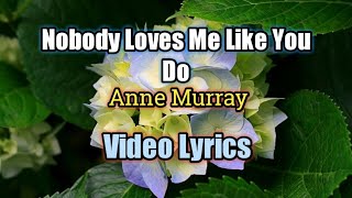 Nobody Loves Me Like You Do - Anne Murray duet Dave Loggins (Lyrics Video)