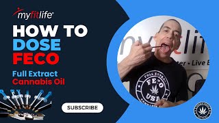 How to Dose FECO for Success | How to Use Full Extract Cannabis Oil