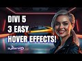 Divi 5 Tutorial: Create 3 Easy Hover Effects with Theme Filters