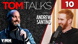 Tom Talks - Ep10 w/ Andrew Santino