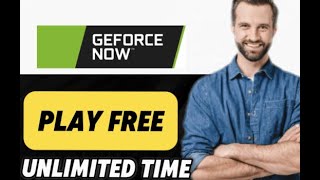 Play UNLIMITED Time in Geforce now for FREE