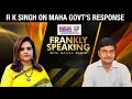 “Surprised with Uddhav’s reaction to my demand”, RK Singh states| Frankly Speaking With Navika Kumar