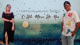 O Hili Moris Ho Nia || Adin Gusmao || Official Musik Video