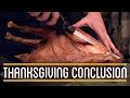 Thanksgiving Conclusion | How to Make Everything: Thanksgiving Dinner (5/5)