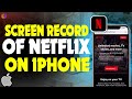 Recording Netflix Content: Unlocking the Screen Recording Feature on iPhone