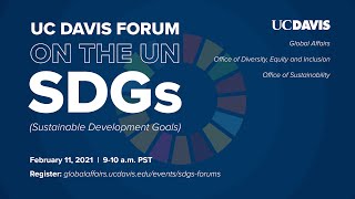 UC Davis Forum on the UN SDGs - February 11, 2021