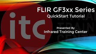 FLIR GF3xx QuickStart Tutorial