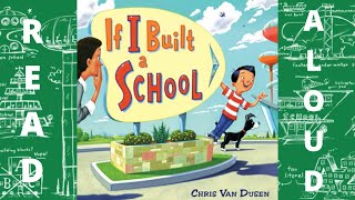 Read Aloud: If I Build a School by Chris Van Dusen