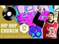 🎧 What a HIP HOP Church is Like