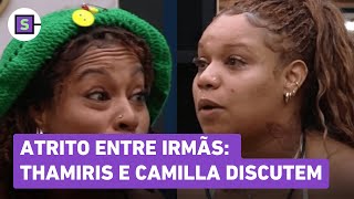 BBB 25: Thamiris e Camilla se DESENTENDEM e discussão tem BRONCA: 'O paredão é duplo!'; veja vídeo