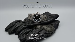 Sinn 856 UTC Tegimented - Long Term Review